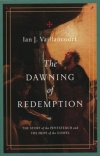 The Dawning of Redemption - The Story of the Pentateuch and the Hope of the Gospel